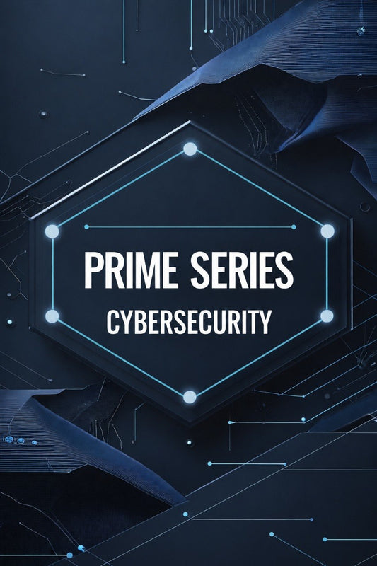 Digital cover art for 'Prime Series Cybersecurity' featuring white text inside a glowing hexagonal frame, set against a dark blue abstract background with circuit board lines.